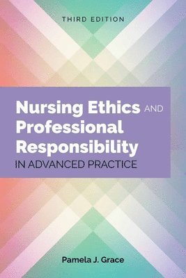 bokomslag Nursing Ethics And Professional Responsibility In Advanced Practice