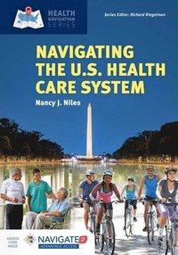 bokomslag Navigating The U.S. Health Care System