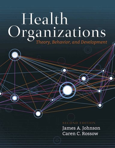 James A. Johnson, Caren C. Rossow - Health Organizations, Häftad