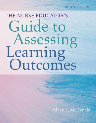 bokomslag Nurse Educator's Guide to Assessing Learning Outcomes