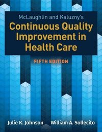 bokomslag Mclaughlin  &  Kaluzny's Continuous Quality Improvement In Health Care