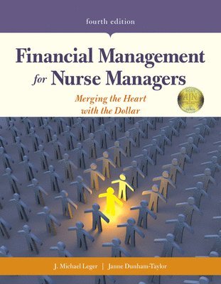 bokomslag Financial Management For Nurse Managers: Merging The Heart With The Dollar