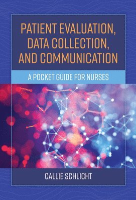 Patient Evaluation, Data Collection, and Communication 1