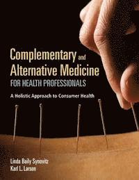 Complementary And Alternative Medicine For Health Professionals 1