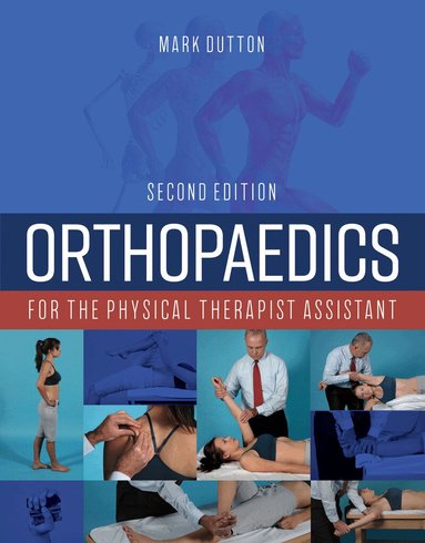 Mark Dutton - Orthopaedics for the Physical Therapist Assistant, Häftad
