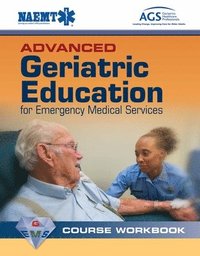 bokomslag Advanced Geriatric Education For Emergency Medical Services Course Workbook