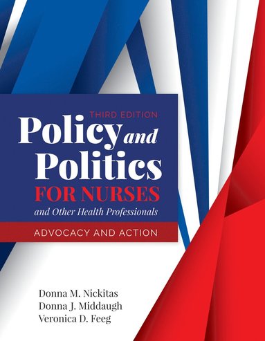 bokomslag Policy and Politics for Nurses and Other Health Professionals: Advocacy and Action