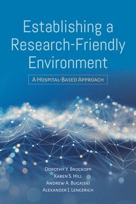 Establishing a Research-Friendly Environment 1