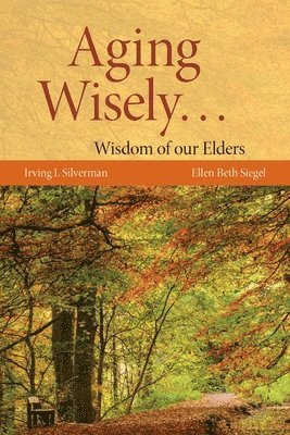 Aging Wisely... Wisdom Of Our Elders 1