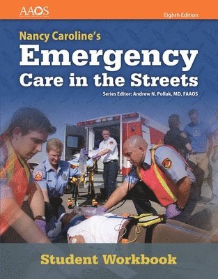 Nancy Caroline's Emergency Care In The Streets Student Workbook (With Answer Key) 1