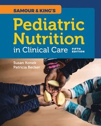 bokomslag Samour  &  King's Pediatric Nutrition In Clinical Care