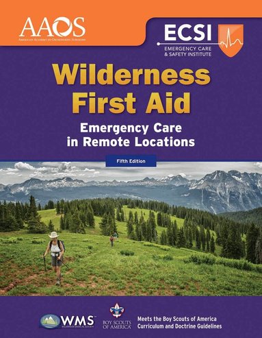 American Academy of Orthopaedic Surgeons (AAOS), Alton L. Thygerson, Steven M. Thygerson - Wilderness First Aid: Emergency Care in Remote Locations, Häftad