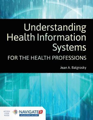 bokomslag Understanding Health Information Systems for the Health Professions