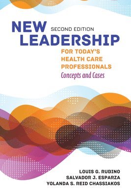 New Leadership for Today's Health Care Professionals 1