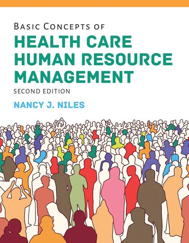 Nancy J. Niles - Basic Concepts of Health Care Human Resource Management, Häftad