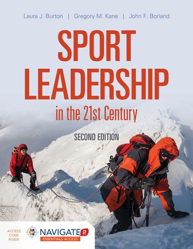Laura J. Burton, Gregory M. Kane, John F. Borland - Sport Leadership in the 21st Century, Häftad