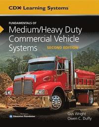 bokomslag Fundamentals Of Medium/Heavy Duty Commercial Vehicle Systems