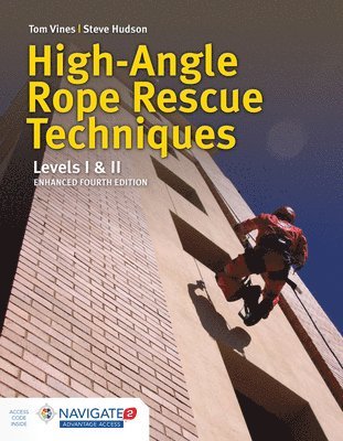 High Angle Rope Rescue Techniques + Field Guide to Accompany High Angle Rescue Techniques Includes Navigate Advantage Access 1