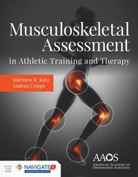 bokomslag Musculoskeletal Assessment In Athletic Training  &  Therapy