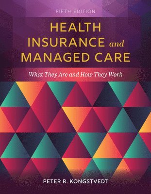 Peter R. Kongstvedt, Peter R Kongstvedt - Health Insurance and Managed Care, Häftad