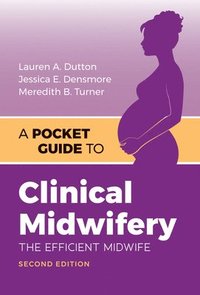 bokomslag A Pocket Guide to Clinical Midwifery
