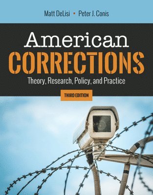 Matt Delisi, Peter J Conis - Delisi, M: American Corrections: Theory, Research, Policy, a, Häftad