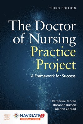 The Doctor of Nursing Practice Project: A Framework for Success 1