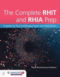 bokomslag The Complete RHIT & RHIA Prep: A Guide for Your Certification Exam and Your Career