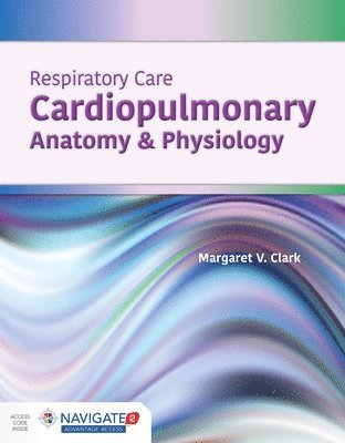 bokomslag Respiratory Care: Cardiopulmonary Anatomy & Physiology