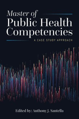 Master of Public Health Competencies: a Case Study Approach 1