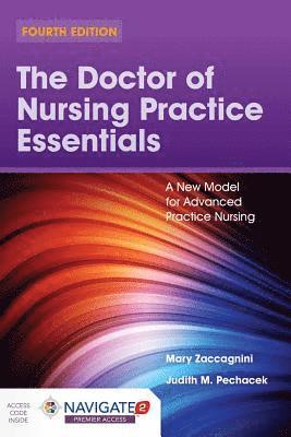 bokomslag The Doctor of Nursing Practice Essentials: A New Model for Advanced Practice Nursing