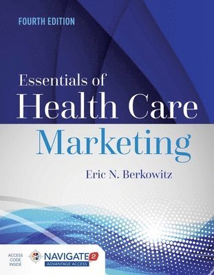 bokomslag Essentials of Health Care Marketing with Advantage Access with the Navigate 2 Scenario for Health Care Marketing