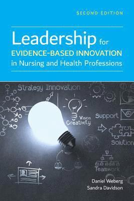 bokomslag Leadership for Evidence-Based Innovation in Nursing and Health Professions