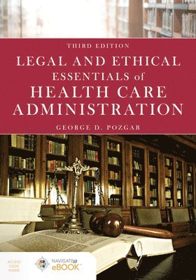 bokomslag Legal and Ethical Essentials of Health Care Administration