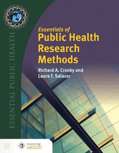 Richard A. Crosby, Laura F. Salazar - Essentials of Public Health Research Methods, Häftad