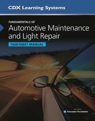 Fundamentals of Automotive Maintenance and Light Repair Tasksheet Manual, Second Edition 1