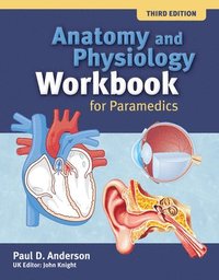 bokomslag Anatomy and Physiology Workbook for Paramedics (United Kingdom Edition)