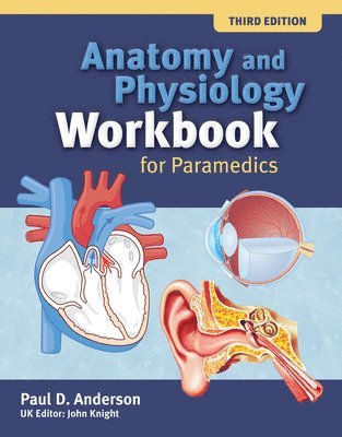 Anatomy and Physiology Workbook for Paramedics (United Kingdom Edition) 1