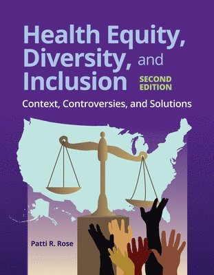 bokomslag Health Equity, Diversity, and Inclusion: Context, Controversies, and Solutions