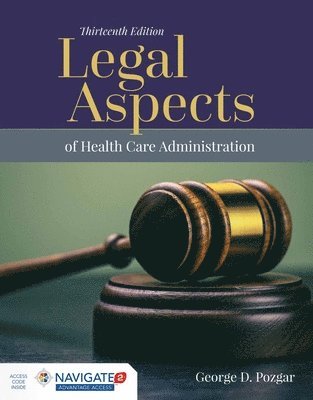 bokomslag Navigate 2 Advantage Access for Legal Aspects of Health Care Administration with Navigate 2 Scenario for Health Care Ethics