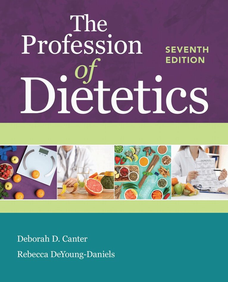 Deborah D. Canter, Rebecca DeYoung-Daniels - Profession of Dietetics, Häftad