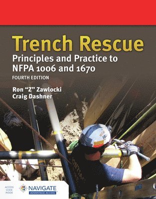Trench Rescue: Principles and Practice to NFPA 1006 and 1670 1