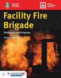 bokomslag Facility Fire Brigade: Principles and Practice Includes Navigate Advantage Access