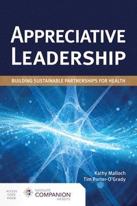 bokomslag Appreciative Leadership: Building Sustainable Partnerships for Health