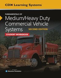 bokomslag Fundamentals of Medium/Heavy Duty Commercial Vehicle Systems Student Workbook