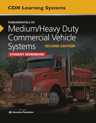 bokomslag Fundamentals of Medium/Heavy Duty Commercial Vehicle Systems Student Workbook