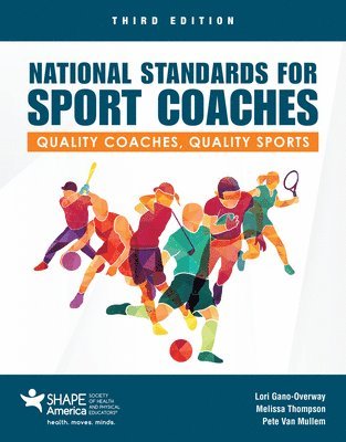 National Standards for Sport Coaches: Quality Coaches, Quality Sports 1