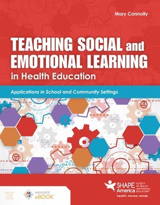 Teaching Social and Emotional Learning in Health Education 1