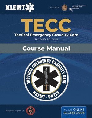 National Association of Emergency Medical Technicians (NAEMT), National Association of Emergency Medica, National Association of Emergency Medical Technicians (Naemt) - Spanish TECC: Atención Táctica a Víctimas En Emergencias, Segunda Edición, Manual Del Curso, Häftad