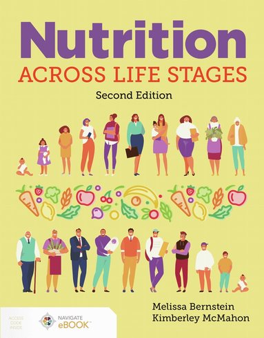 Melissa Bernstein, Kimberley McMahon - Nutrition Across Life Stages, Häftad